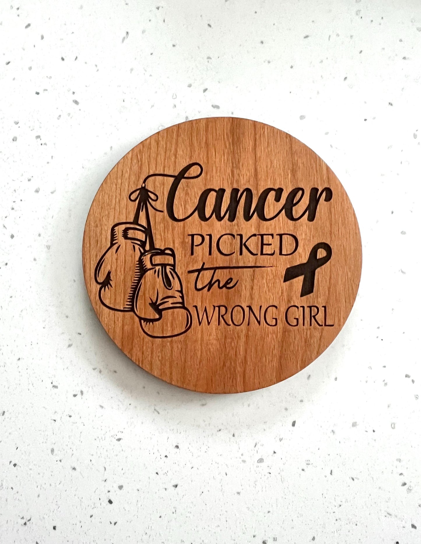 Cancer Picked The Wrong Girl engraved wooden coaster