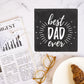Father's Day Gift - Dad Coaster - Best Dad Ever  - Daddy Present -  Coaster - Father's Day Present - Slate Coaster for Dad - Step Dad Gift