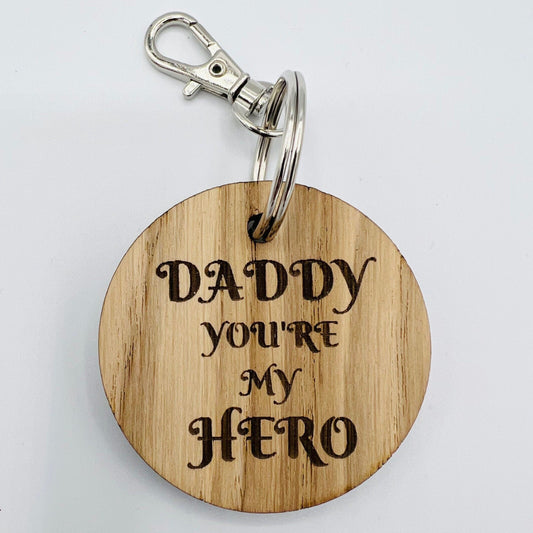 Daddy You’re my Hero Keyring