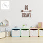 Wooden Wall Quote - Be Brave with Arrow